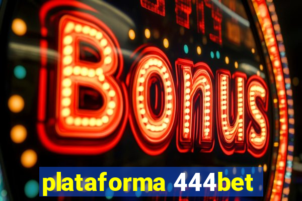 plataforma 444bet