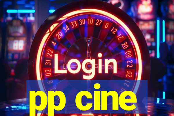 pp cine