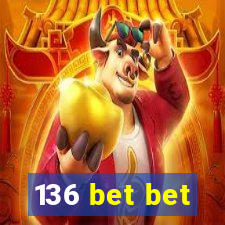 136 bet bet