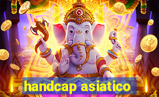 handcap asiatico