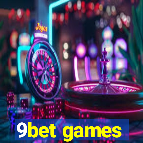 9bet games