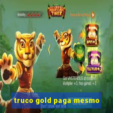 truco gold paga mesmo