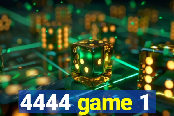 4444 game 1