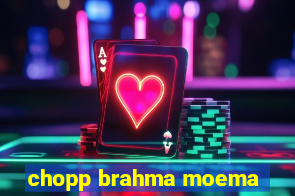 chopp brahma moema