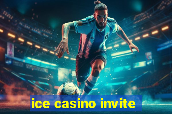 ice casino invite