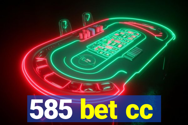 585 bet cc