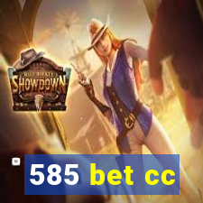 585 bet cc