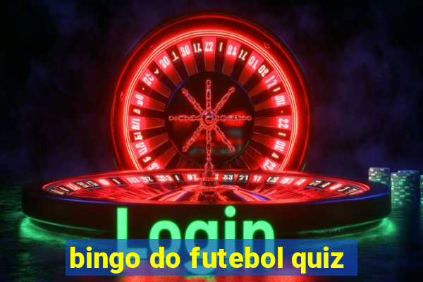 bingo do futebol quiz