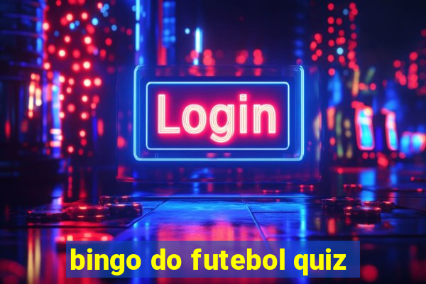 bingo do futebol quiz