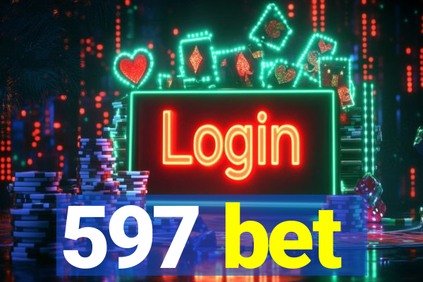 597 bet