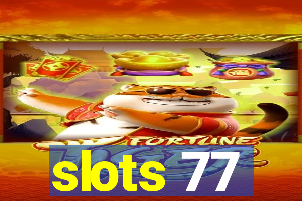 slots 77