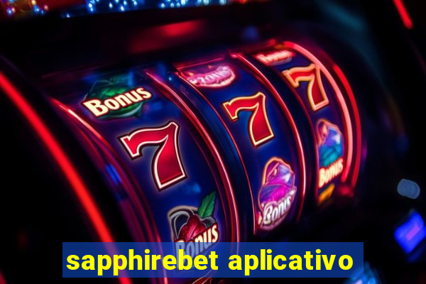 sapphirebet aplicativo