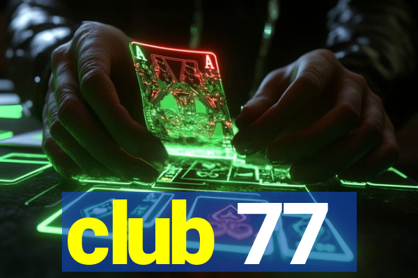 club 77