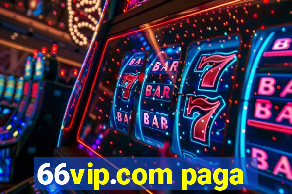 66vip.com paga