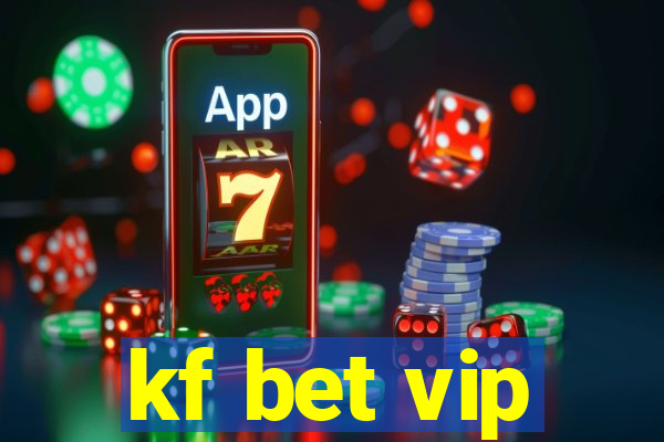 kf bet vip