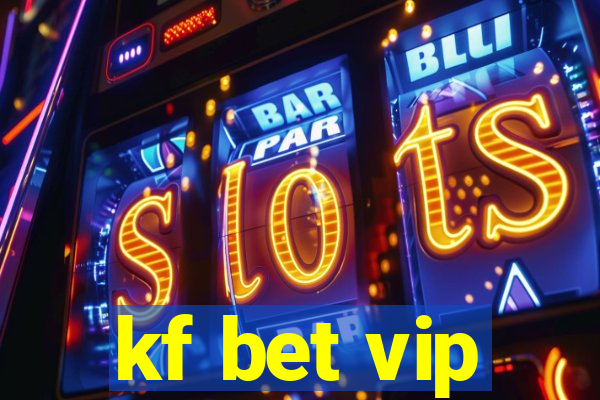 kf bet vip