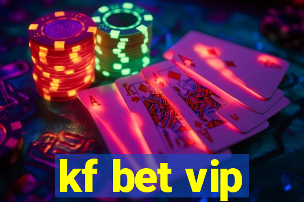 kf bet vip