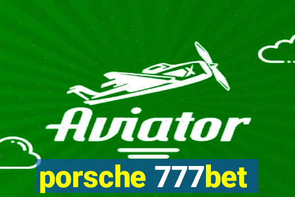 porsche 777bet