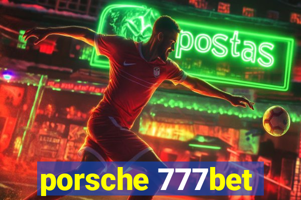 porsche 777bet