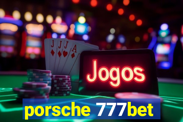 porsche 777bet