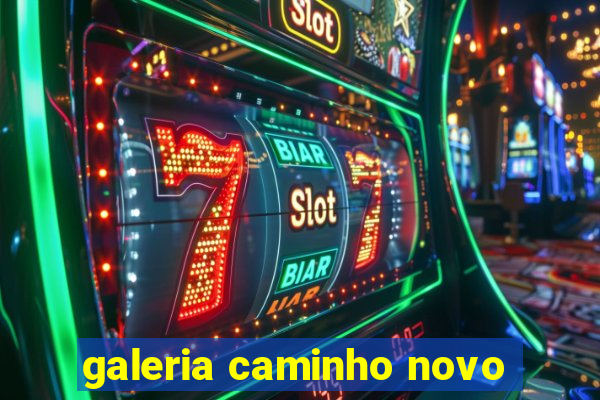 galeria caminho novo