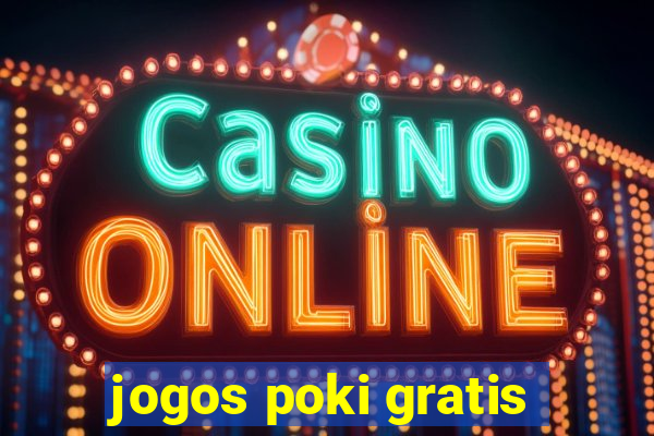 jogos poki gratis