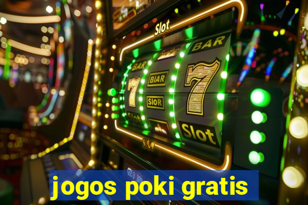 jogos poki gratis