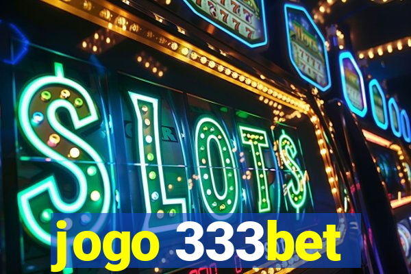 jogo 333bet