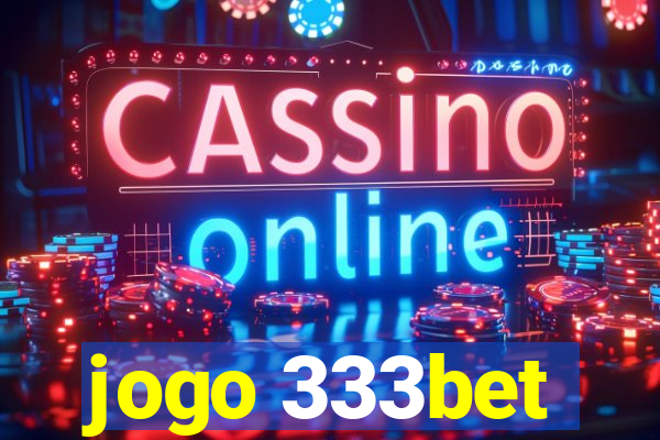 jogo 333bet