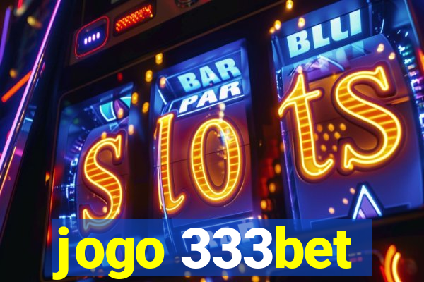 jogo 333bet