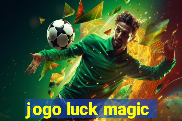 jogo luck magic