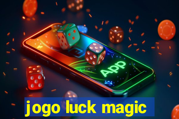 jogo luck magic