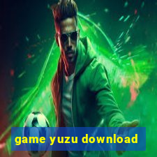 game yuzu download