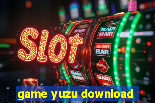 game yuzu download