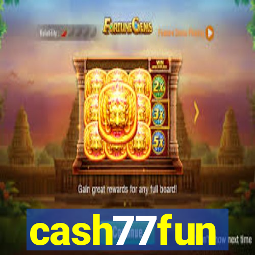 cash77fun