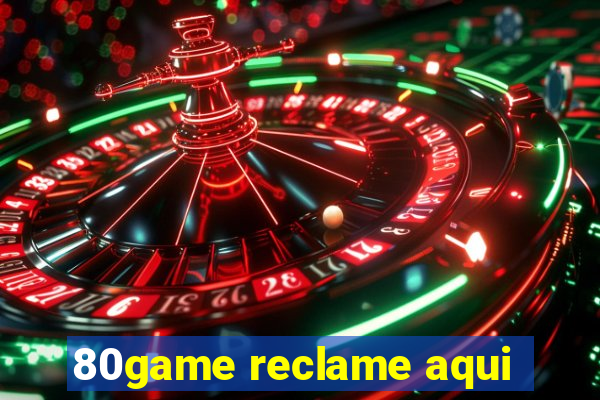 80game reclame aqui