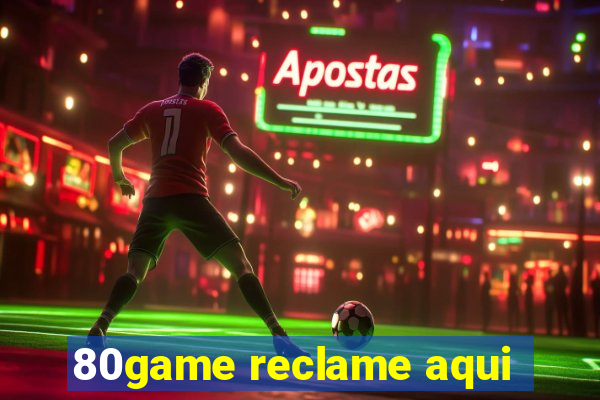 80game reclame aqui