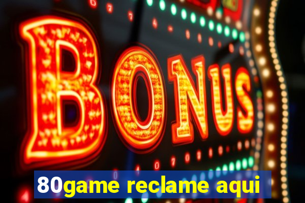 80game reclame aqui