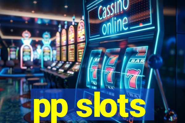 pp slots