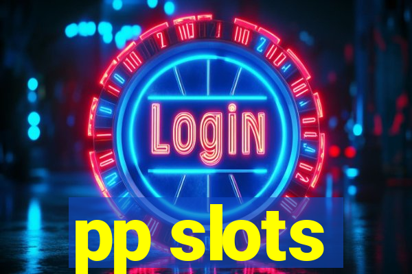 pp slots