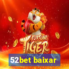 52bet baixar