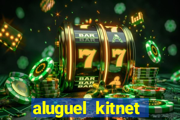 aluguel kitnet cruzeiro novo df