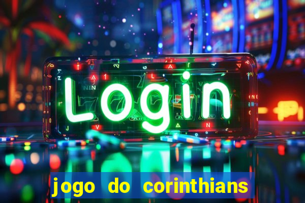 jogo do corinthians multi canais