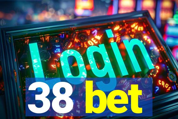 38 bet