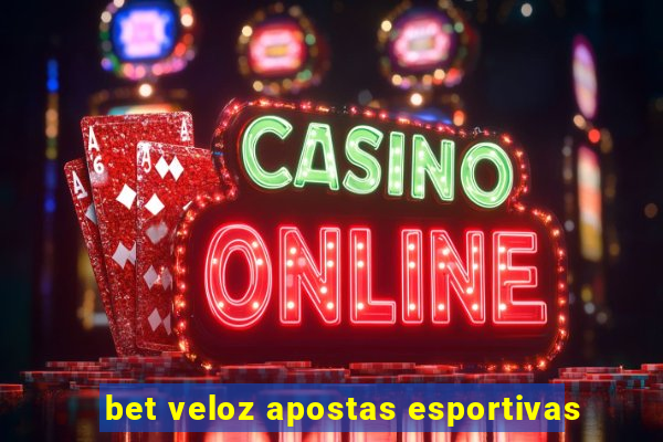 bet veloz apostas esportivas