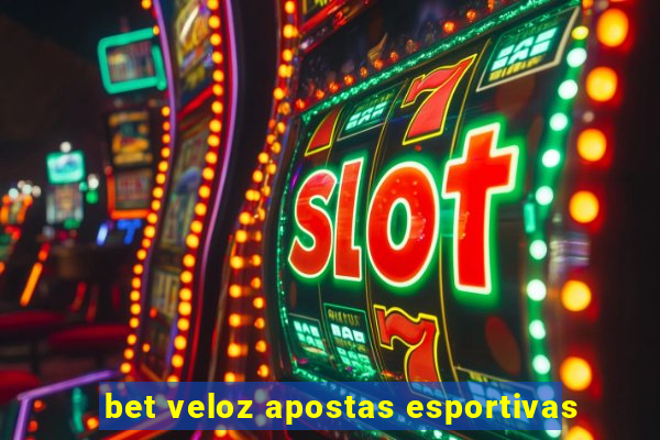 bet veloz apostas esportivas