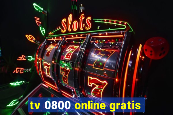 tv 0800 online gratis