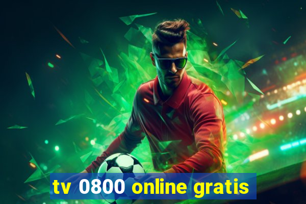 tv 0800 online gratis