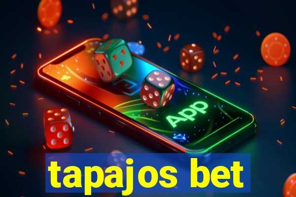 tapajos bet