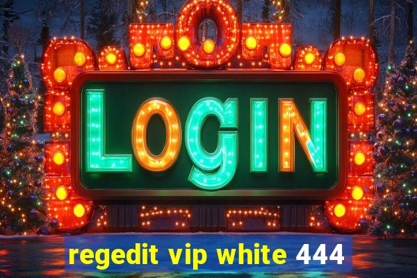 regedit vip white 444